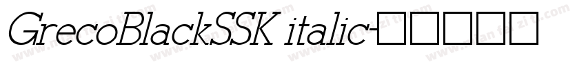 GrecoBlackSSK italic字体转换